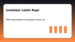 Perawatan Sistem Air Sulit? Pipa PPR Membuat Instalasi Lebih Rapi